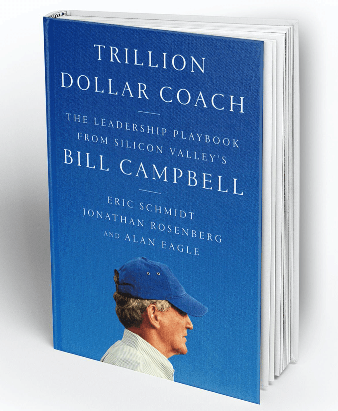 Book notes:  Trillion Dollar Coach - Leadership Playbook of Silicon Valley's Bill Campbell